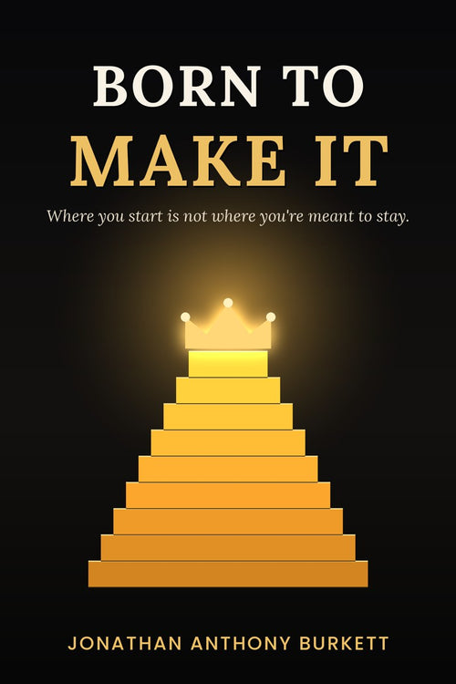 Born To Make It