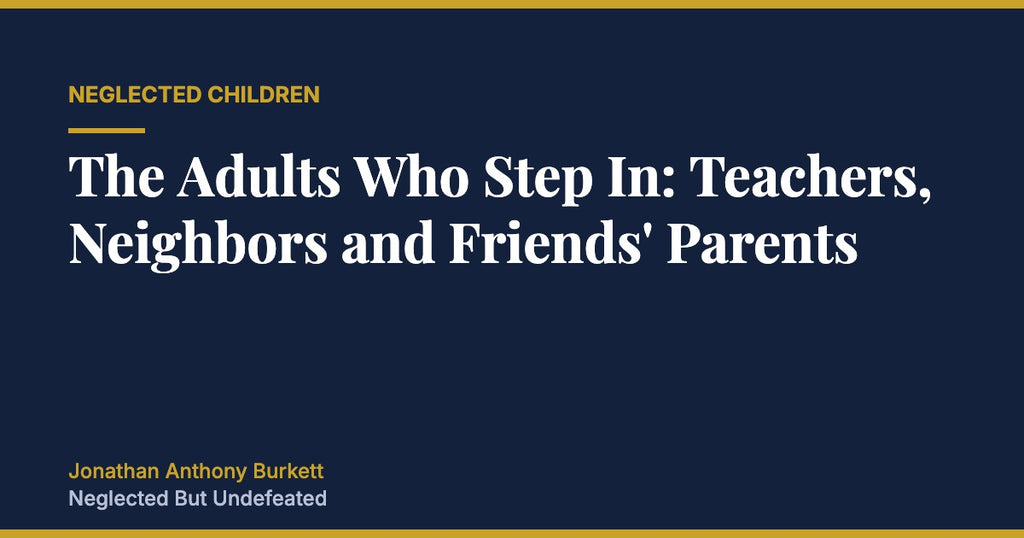 The Adults Who Step In: Teachers, Neighbors and Friends' Parents