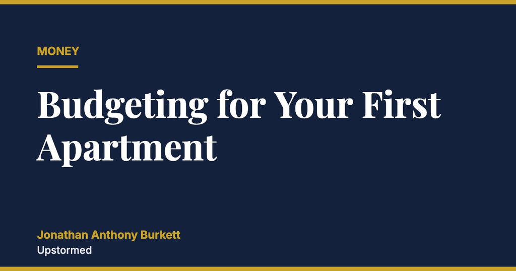 Budgeting for Your First Apartment