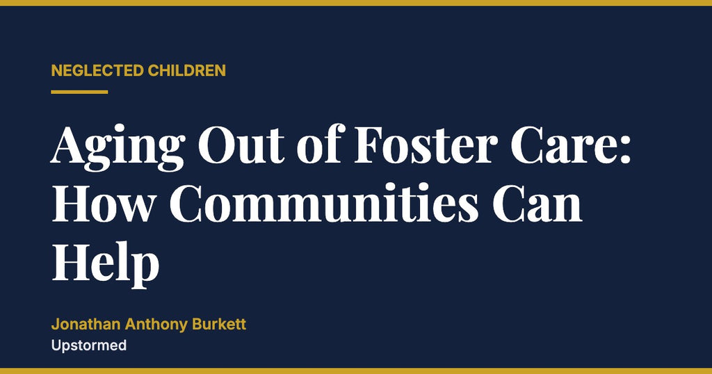 Aging Out of Foster Care: How Communities Can Help