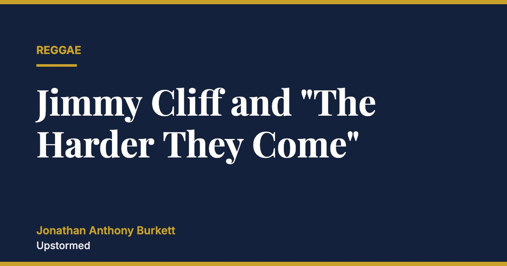 Jimmy Cliff and "The Harder They Come"