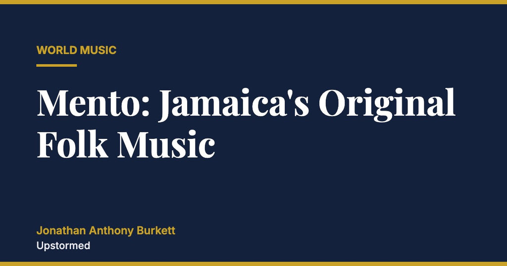 Mento: Jamaica's Original Folk Music