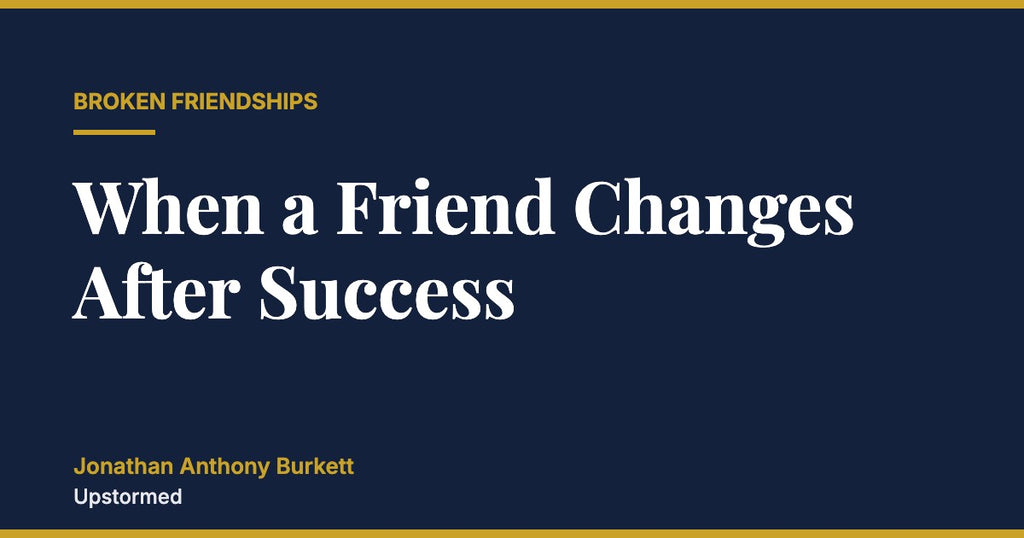 When a Friend Changes After Success