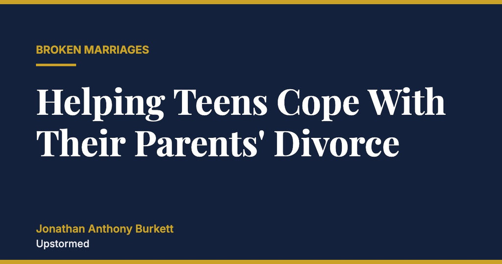Helping Teens Cope With Their Parents' Divorce