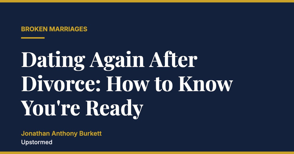 Dating Again After Divorce: How to Know You're Ready