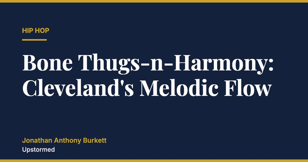 Bone Thugs-n-Harmony: Cleveland's Melodic Flow