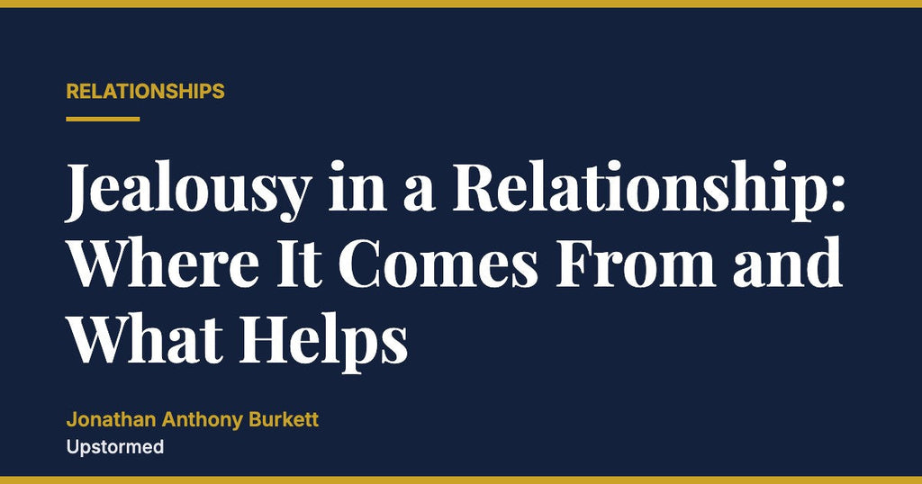 Jealousy in a Relationship: Where It Comes From and What Helps