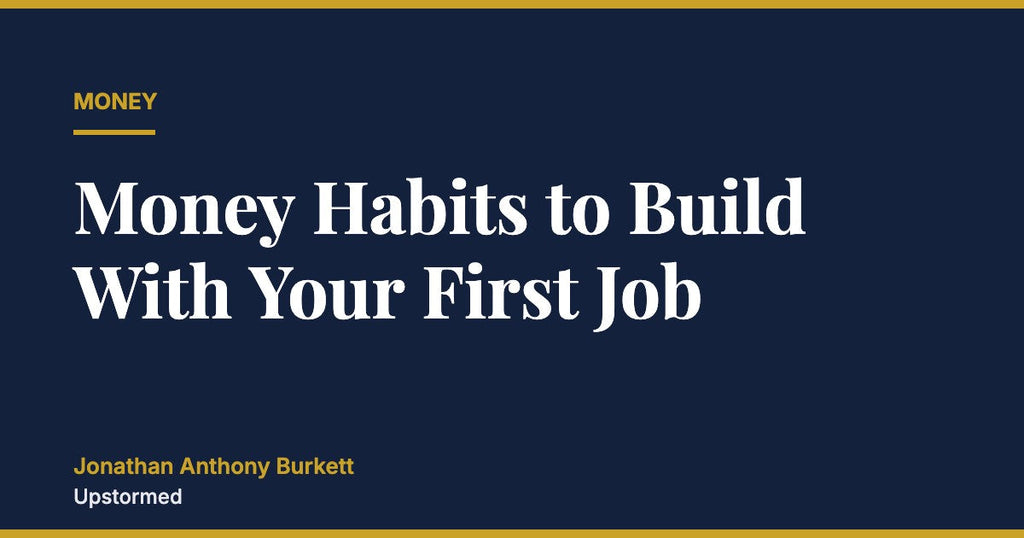 Money Habits to Build With Your First Job