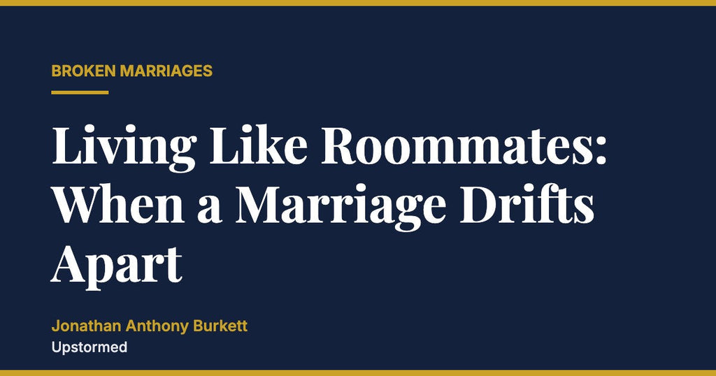 Living Like Roommates: When a Marriage Drifts Apart