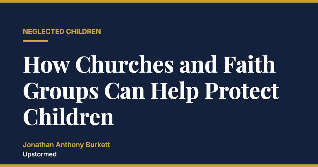 How Churches and Faith Groups Can Help Protect Children