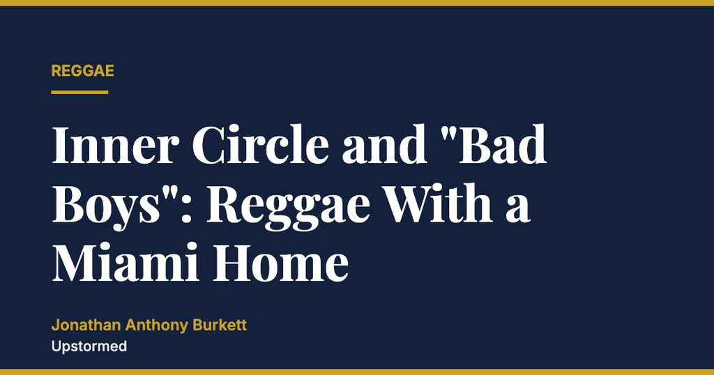 Inner Circle and "Bad Boys": Reggae With a Miami Home