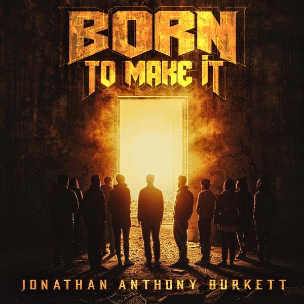 Born To Make It
