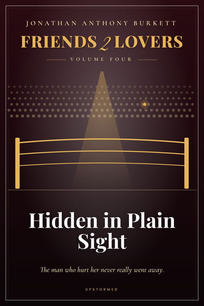Friends 2 Lovers: Hidden in Plain Sight