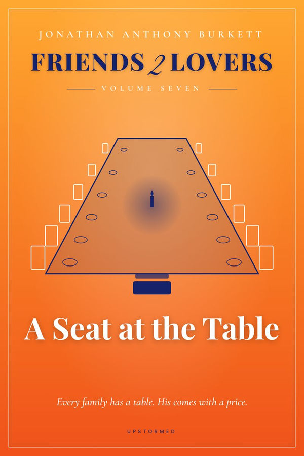 Friends 2 Lovers: A Seat at the Table Book Series