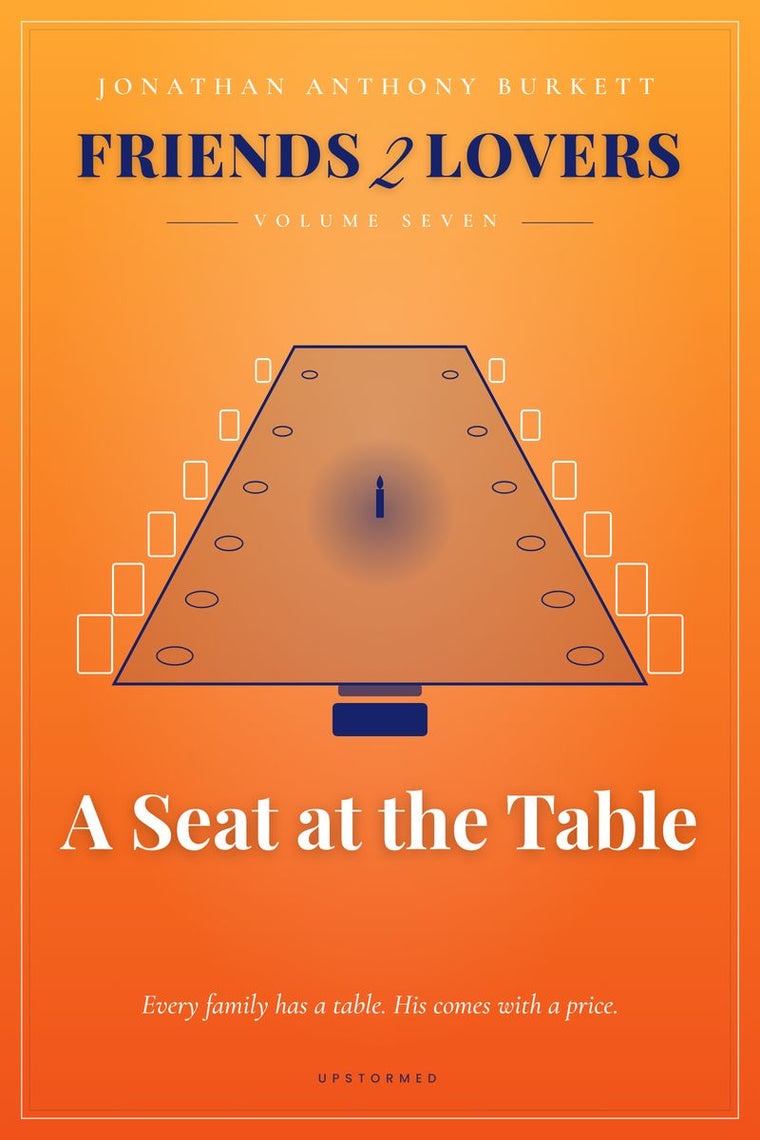 Friends 2 Lovers: A Seat at the Table